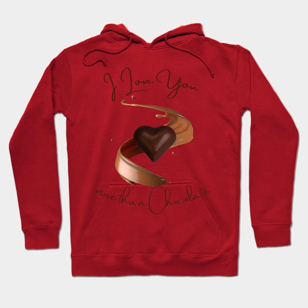 I Love You more than Chocolate Hoodie by Stacie Marquez Art & More